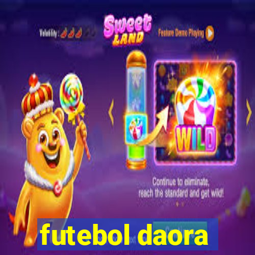 futebol daora